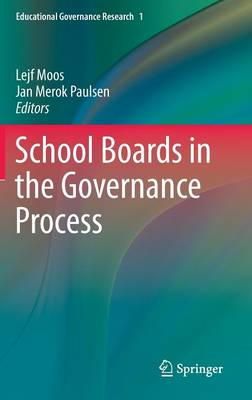 Lejf Moos (Ed.) - School Boards in the Governance Process - 9783319054933 - V9783319054933