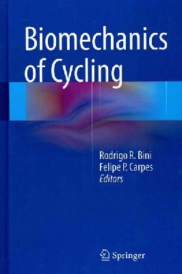 Rodrigo R. Bini (Ed.) - Biomechanics of Cycling - 9783319055381 - V9783319055381