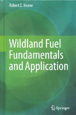Robert E. Keane - Wildland Fuel Fundamentals and Applications - 9783319090146 - V9783319090146