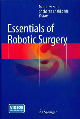 Matthew Kroh (Ed.) - Essentials of Robotic Surgery - 9783319095639 - V9783319095639