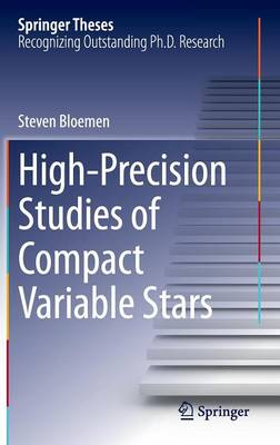 Steven Bloemen - High-Precision Studies of Compact Variable Stars - 9783319102825 - V9783319102825