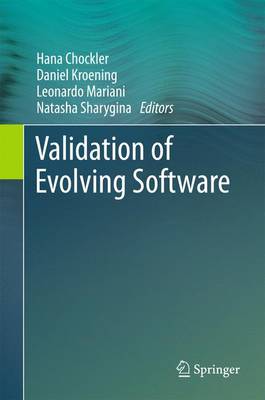 Hana Chockler (Ed.) - Validation of Evolving Software - 9783319106229 - V9783319106229