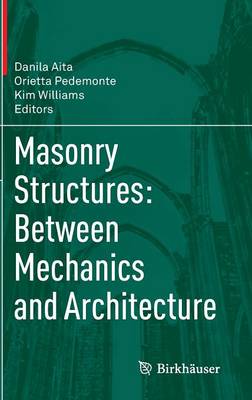 Danila Aita (Ed.) - Masonry Structures: Between Mechanics and Architecture - 9783319130026 - V9783319130026