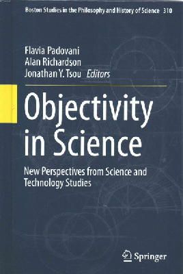 Flavia Padovani (Ed.) - Objectivity in Science: New Perspectives from Science and Technology Studies - 9783319143484 - V9783319143484