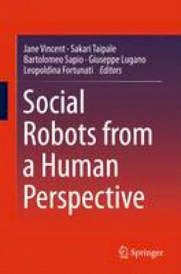 Jane Vincent (Ed.) - Social Robots from a Human Perspective - 9783319156712 - V9783319156712