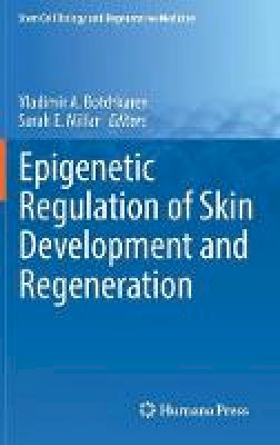 Vladimir Botchkarev (Ed.) - Epigenetic Regulation of Skin Development and Regeneration - 9783319167688 - V9783319167688