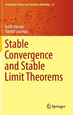 Erich Hausler - Stable Convergence and Stable Limit Theorems - 9783319183282 - V9783319183282