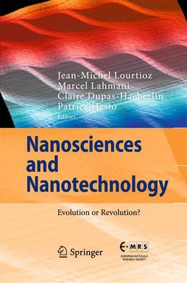 Jean-Michel Lourtioz (Ed.) - Nanosciences and Nanotechnology: Evolution or Revolution?: 2016 - 9783319193595 - V9783319193595