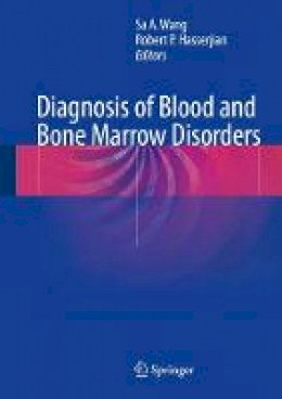 Wang - Diagnosis of Blood and Bone Marrow Disorders - 9783319202785 - V9783319202785