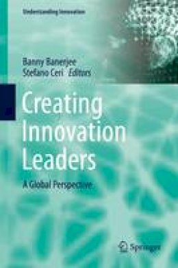 Banny Banerjee (Ed.) - Creating Innovation Leaders: A Global Perspective - 9783319205199 - V9783319205199