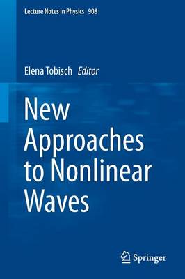 Elena Tobisch (Ed.) - New Approaches to Nonlinear Waves - 9783319206899 - V9783319206899