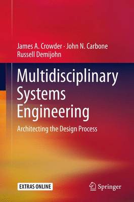 James A. Crowder - Multidisciplinary Systems Engineering: Architecting the Design Process - 9783319223971 - V9783319223971