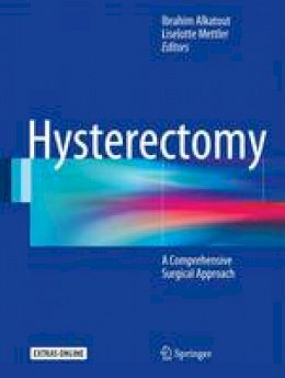 Alkatout - Hysterectomy: A Comprehensive Surgical Approach - 9783319224961 - V9783319224961