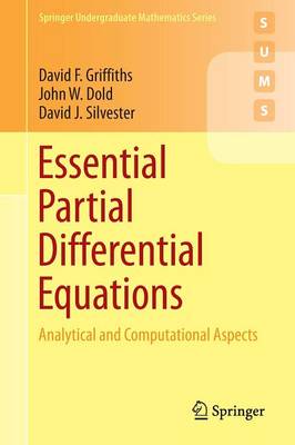 David F. Griffiths - Essential Partial Differential Equations: Analytical and Computational Aspects - 9783319225685 - V9783319225685