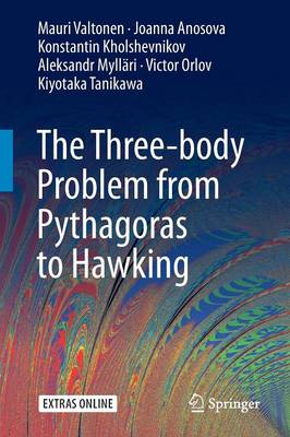 Mauri Valtonen - The Three-body Problem from Pythagoras to Hawking - 9783319227252 - V9783319227252