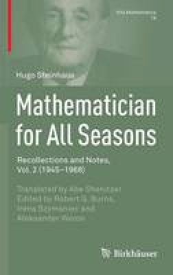 Hugo Steinhaus - Mathematician for All Seasons: Recollections and Notes, Vol. 2 (1945–1968) - 9783319231013 - V9783319231013