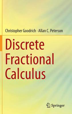 Christopher Goodrich - Discrete Fractional Calculus - 9783319255606 - V9783319255606