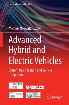Michael Nikowitz (Ed.) - Advanced Hybrid and Electric Vehicles: System Optimization and Vehicle Integration - 9783319263045 - V9783319263045