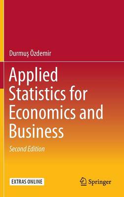 Durmus Ozdemir - Applied Statistics for Economics and Business - 9783319264950 - V9783319264950