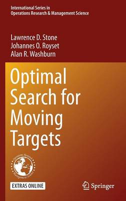 Lawrence D. Stone - Optimal Search for Moving Targets - 9783319268972 - V9783319268972