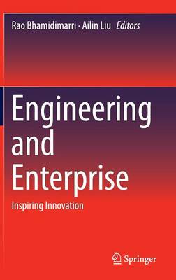 Rao Bhamidimarri (Ed.) - Engineering and Enterprise: Inspiring Innovation - 9783319278247 - V9783319278247