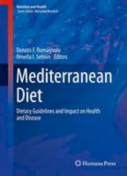 Donato F. Romagnolo (Ed.) - Mediterranean Diet: Dietary Guidelines and Impact on Health and Disease - 9783319279671 - V9783319279671