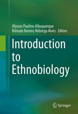 Ulysses Paulino Albuquerque (Ed.) - Introduction to Ethnobiology - 9783319281537 - V9783319281537