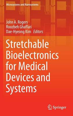 John A. Rogers (Ed.) - Stretchable Bioelectronics for Medical Devices and Systems - 9783319286921 - V9783319286921