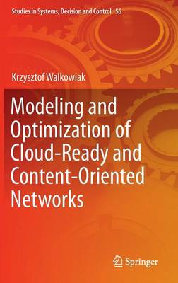 Krzysztof Walkowiak - Modeling and Optimization of Cloud-Ready and Content-Oriented Networks - 9783319303086 - V9783319303086