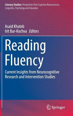 Asaid Khateb (Ed.) - Reading Fluency: Current Insights from Neurocognitive Research and Intervention Studies - 9783319304762 - V9783319304762