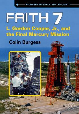 Colin Burgess - Faith 7: L. Gordon Cooper, Jr., and the Final Mercury Mission - 9783319305622 - V9783319305622