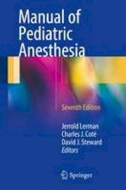 Jerrold Lerman - Manual of Pediatric Anesthesia - 9783319306827 - V9783319306827