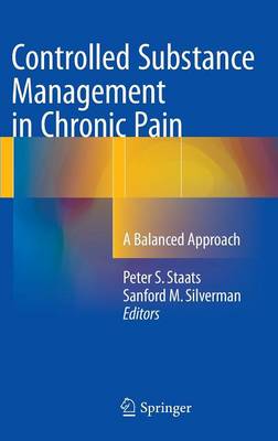 Peter S. Staats (Ed.) - Controlled Substance Management in Chronic Pain: A Balanced Approach - 9783319309620 - V9783319309620