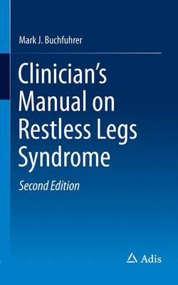 Mark J. Buchfuhrer - Clinician´s Manual on Restless Legs Syndrome - 9783319313726 - V9783319313726