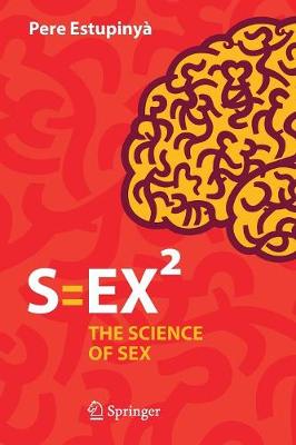 Pere Estupinya - S=EX(2): The Science of Sex - 9783319317250 - V9783319317250