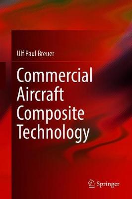 Ulf Paul Breuer - Commercial Aircraft Composite Technology - 9783319319179 - V9783319319179