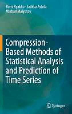 Boris Ryabko - Compression-Based Methods of Statistical Analysis and Prediction of Time Series - 9783319322513 - V9783319322513