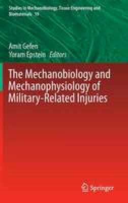 Amit Gefen (Ed.) - The Mechanobiology and Mechanophysiology of Military-Related Injuries - 9783319330105 - V9783319330105