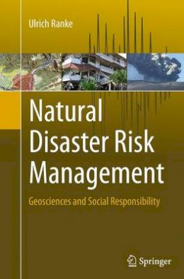 Ulrich Ranke - Natural Disaster Risk Management: Geosciences and Social Responsibility - 9783319351865 - V9783319351865