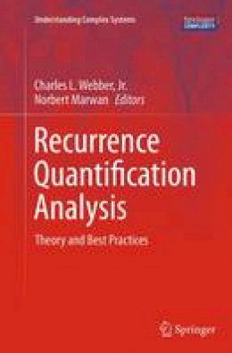 Jr. (Ed.) Charles L. Webber - Recurrence Quantification Analysis: Theory and Best Practices - 9783319356013 - V9783319356013