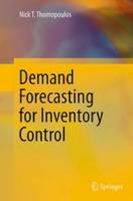 Nick T. Thomopoulos - Demand Forecasting for Inventory Control - 9783319385679 - V9783319385679