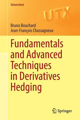 Bruno Bouchard - Fundamentals and Advanced Techniques in Derivatives Hedging: 2016 - 9783319389882 - V9783319389882