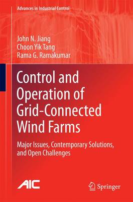 John N. Jiang - Control and Operation of Grid-Connected Wind Farms: Major Issues, Contemporary Solutions, and Open Challenges - 9783319391335 - V9783319391335