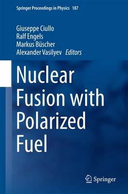 Alexander Vasilyev (Ed.) - Nuclear Fusion with Polarized Fuel - 9783319394701 - V9783319394701