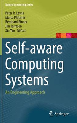 Peter R. Lewis (Ed.) - Self-aware Computing Systems: An Engineering Approach - 9783319396743 - V9783319396743