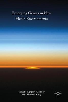 Carolyn R. Miller (Ed.) - Emerging Genres in New Media Environments - 9783319402949 - V9783319402949