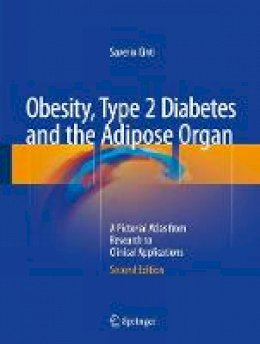 Saverio Cinti - Obesity, Type 2 Diabetes and the Adipose Organ: A Pictorial Atlas from Research to Clinical Applications - 9783319405209 - V9783319405209