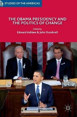 Edward Ashbee (Ed.) - The Obama Presidency and the Politics of Change - 9783319410326 - V9783319410326