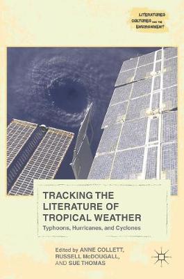 Anne Collett (Ed.) - Tracking the Literature of Tropical Weather: Typhoons, Hurricanes, and Cyclones - 9783319415154 - V9783319415154