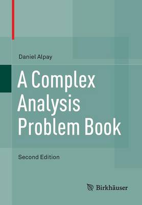 Daniel Alpay - A Complex Analysis Problem Book - 9783319421797 - V9783319421797